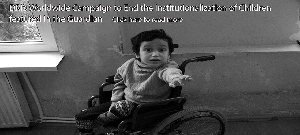 DRI's Worldwide Campaign to End the Institutionalization of Children Poster