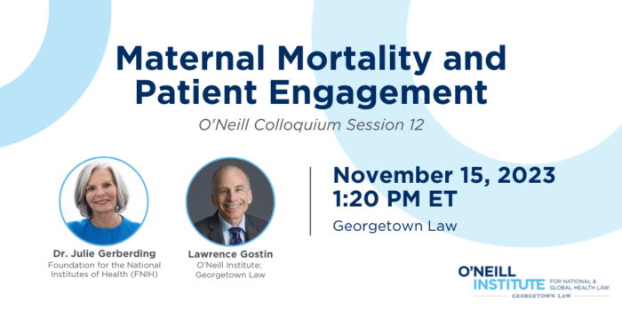 Promotional graphic for the November 15th O'Neill colloquium session, "Maternal Mortality and Patient Engagement."