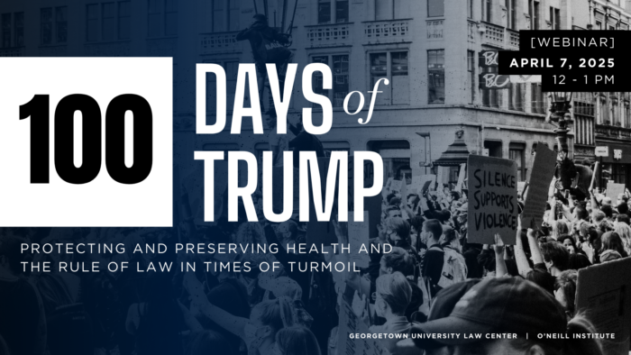 Social media graphic for "Health Policy and Rule of Law Challenges During Trump's First 100 Days" Save the Date